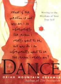 The Dance: Moving to the Deep Rhythms of Your Life