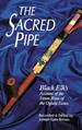 The Sacred Pipe: Black Elk's Account of the Seven Rites of the Oglala Sioux